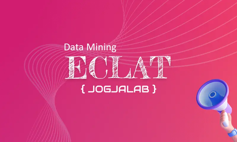 Aplikasi Data Mining Metode ECLAT