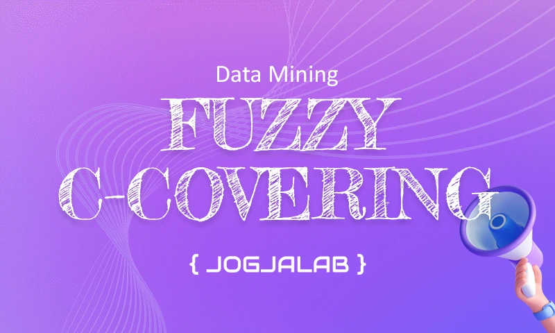Aplikasi Data Mining Metode FUZZY C-COVERING
